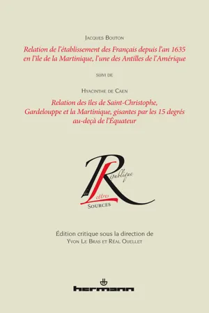 Relation de l'établissement des Français depuis l'an 1635 en l'île de la Martinique, l'une des Antilles de l'Amérique suivi de Relation des îles de Saint-Christophe, Gardelouppe et la Martinique, gisantes par les 15 degrés au-deçà de l'Équateur