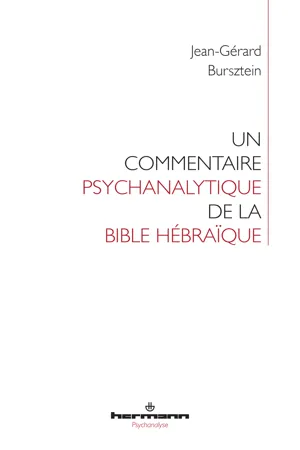 Un commentaire psychanalytique de la Bible hébraïque