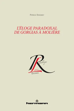 L'éloge paradoxal de Gorgias à Molière