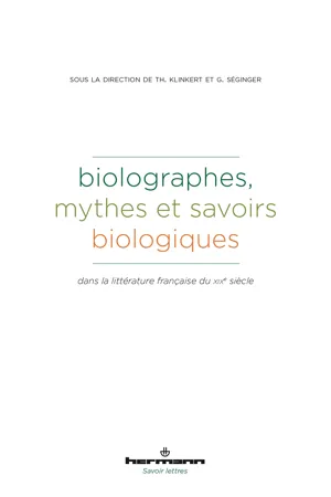 Biolographes, mythes et savoirs biologiques