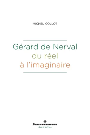 Gérard de Nerval, du réel à l'imaginaire