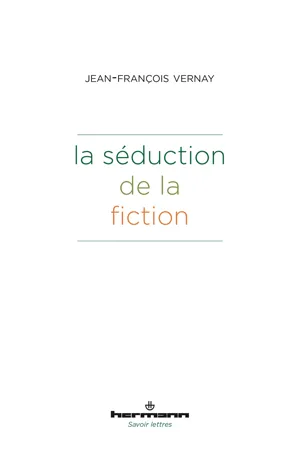 La séduction de la fiction