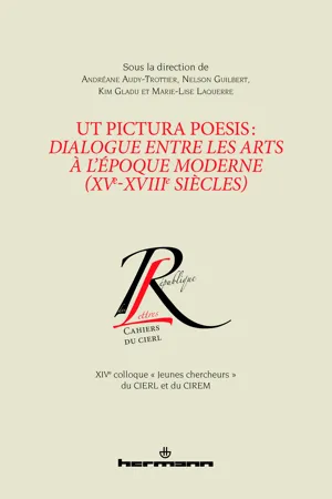 Ut pictura poesis : dialogue entre les arts à l'époque moderne (XVe-XVIIIe siècles)