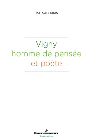 Vigny, homme de pensée et poète