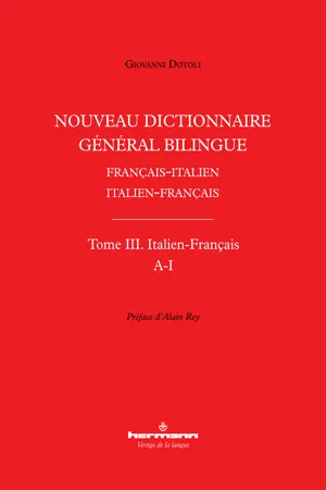 Nouveau dictionnaire général bilingue français-italien/italien-français, tome III : italien-français, lettres A-I