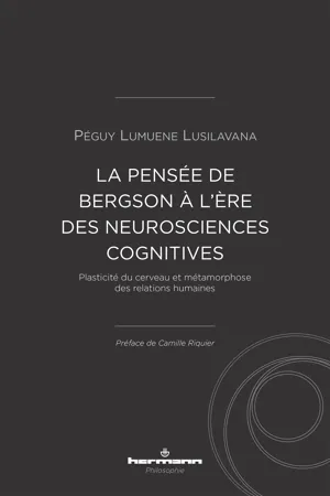 La pensée de Bergson à l'ère des neurosciences cognitives