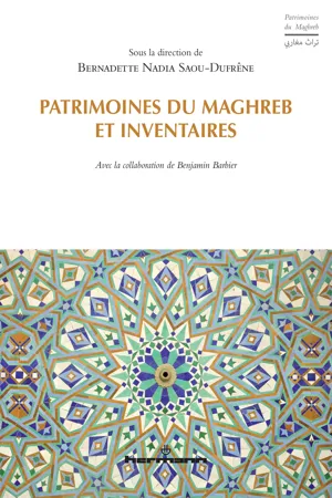 Patrimoines du Maghreb et inventaires