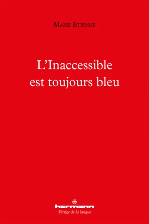 L'Inaccessible est toujours bleu