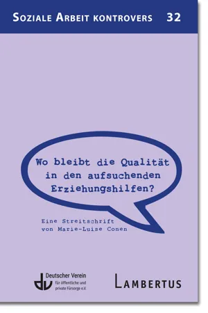 Wo bleibt die Qualität in den aufsuchenden Erziehungshilfen?