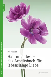 Halt mich fest - das Arbeitsbuch für lebenslange Liebe_cover