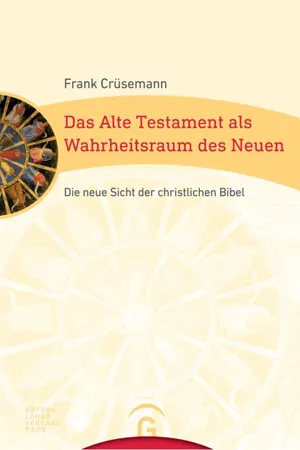 Das Alte Testament als Wahrheitsraum des Neuen