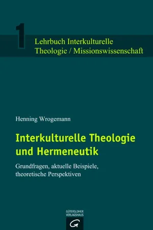 Interkulturelle Theologie und Hermeneutik