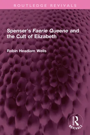 Spenser's Faerie Queene and the Cult of Elizabeth