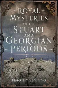 Royal Mysteries of the Stuart and Georgian Periods_cover