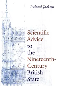Scientific Advice to the Nineteenth-Century British State_cover