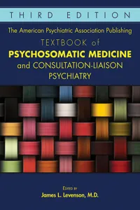 The American Psychiatric Association Publishing Textbook of Psychosomatic Medicine and Consultation-Liaison Psychiatry_cover