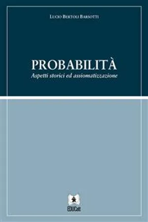 Probabilità: aspetti storici e assiomatizzazione