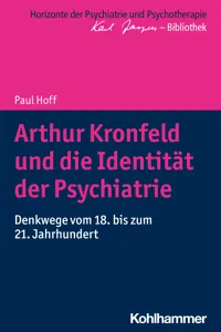 Arthur Kronfeld und die Identität der Psychiatrie_cover