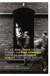 Wie ich John Lennon die Haare schnitt, vor Romy Schneider davonlief und Catherine Deneuve zum Lachen brachte_cover