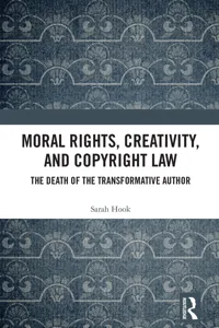 Moral Rights, Creativity, and Copyright Law_cover