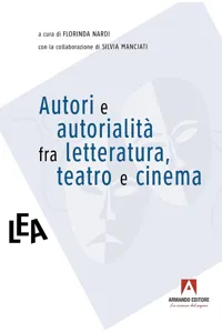 Autori e autorialità fra letteratura, teatro e cinema_cover