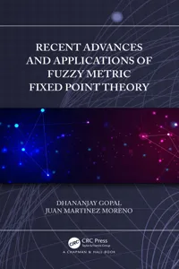 Recent Advances and Applications of Fuzzy Metric Fixed Point Theory_cover
