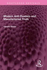 Modern Anti-Realism and Manufactured Truth_cover
