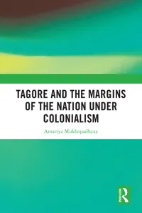 Tagore and the Margins of the Nation under Colonialism_cover