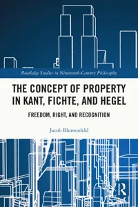 The Concept of Property in Kant, Fichte, and Hegel_cover