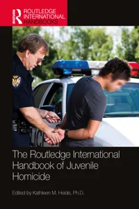 The Routledge International Handbook of Juvenile Homicide_cover