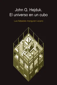 JOHN Q. HEJDUJ. EL UNIVERSO EN UN CUBO_cover