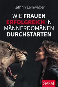 Wie Frauen erfolgreich in Männerdomänen durchstarten_cover