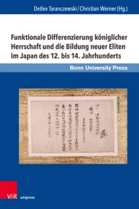 Funktionale Differenzierung königlicher Herrschaft und die Bildung neuer Eliten im Japan des 12. bis 14. Jahrhunderts_cover