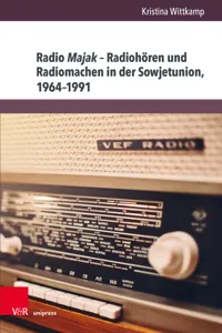 Radio Majak – Radiohören und Radiomachen in der Sowjetunion, 1964–1991_cover