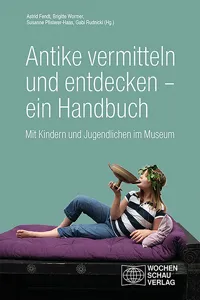 Antike vermitteln und entdecken – ein Handbuch_cover