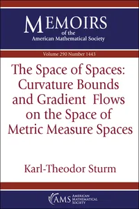The Space of Spaces: Curvature Bounds and Gradient Flows on the Space of Metric Measure Spaces_cover