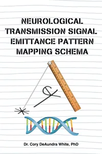 Neurological Transmission Signal Emittance Pattern Mapping Schema_cover