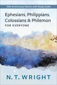 Ephesians, Philippians, Colossians and Philemon for Everyone_cover