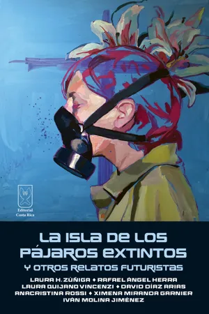 La isla de los pájaros extintos y otros relatos futuristas