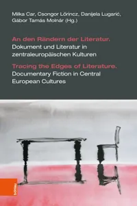 An den Rändern der Literatur. Dokument und Literatur in zentraleuropäischen Kulturen_cover