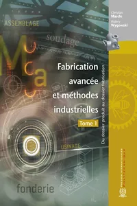 Fabrication avancée et méthodes industrielles - Tome 1_cover