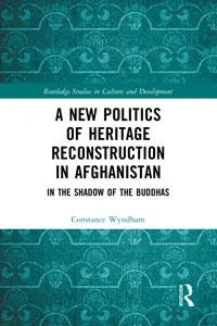 A New Politics of Heritage Reconstruction in Afghanistan_cover