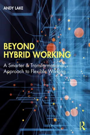 Beyond Hybrid Working