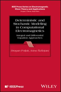 Deterministic and Stochastic Modeling in Computational Electromagnetics_cover