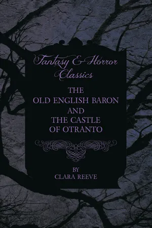 The Castle of Otranto and The Old English Baron - Gothic Stories