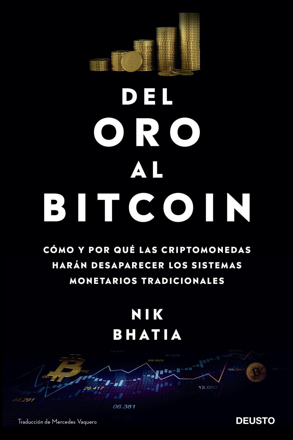 [PDF] Del oro al Bitcoin de Nik Bhatia () | 9788423433667, 9788423434107