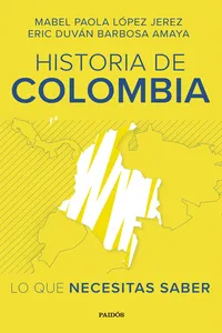 Historia de Colombia: lo que necesitas saber_cover