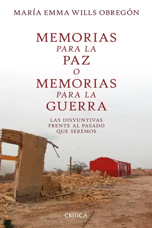 Memorias para la paz o memorias para la guerra