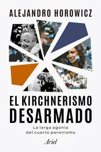 El kirchnerismo desarmado_cover