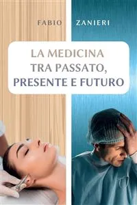 La medicina tra passato, presente e futuro_cover